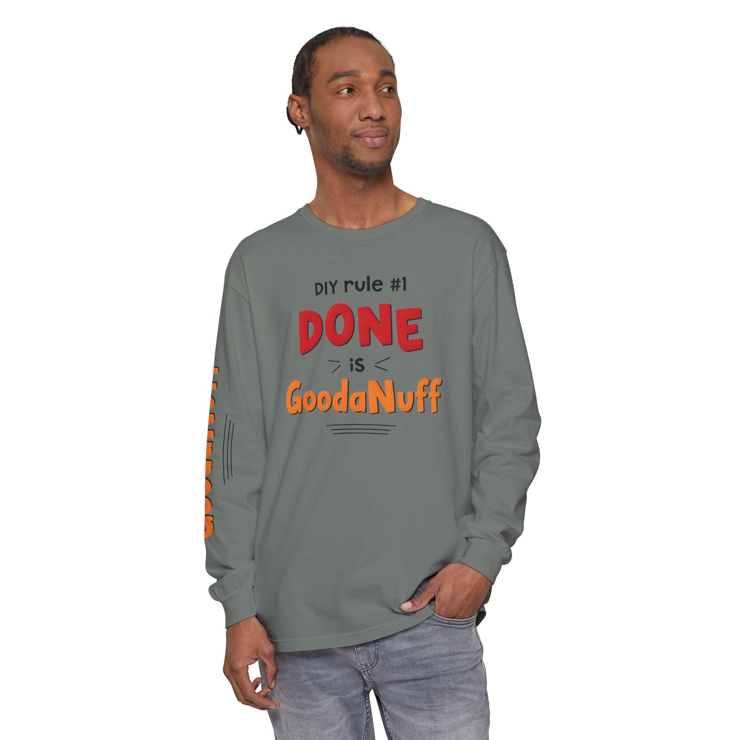 DIY rule #1 Done is GoodaNuff Unisex Long Sleeve Tee