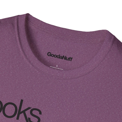 Looks GoodaNuff Unisex Classic T-Shirt