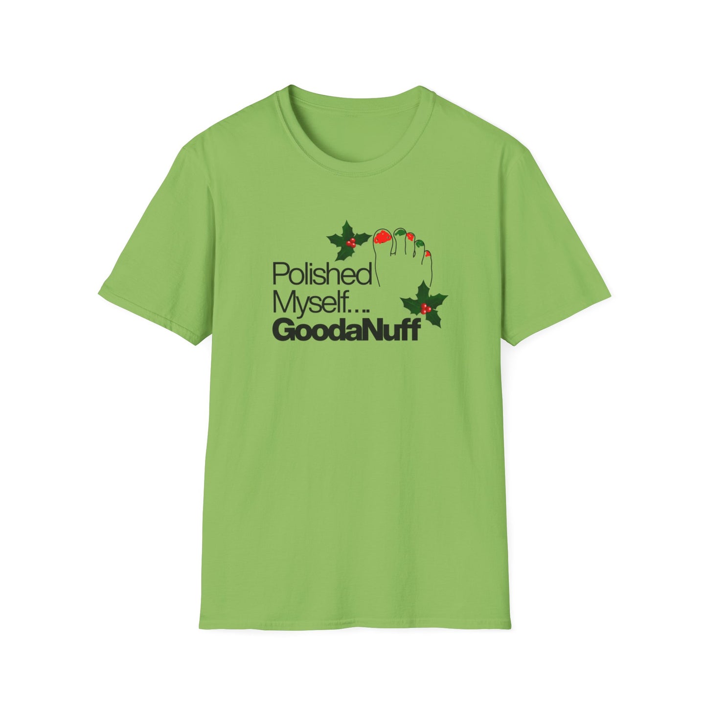 Polished Myself...GoodaNuff Unisex Softstyle T-Shirt