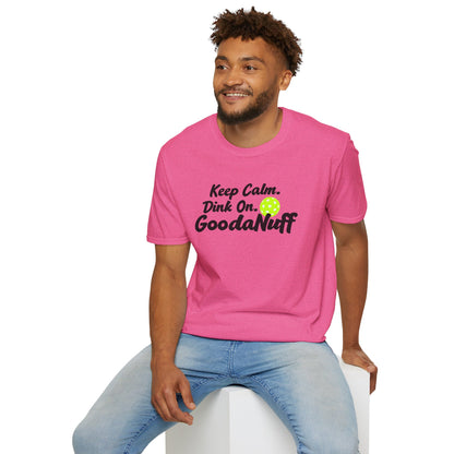 Keep Calm. Dink On. GoodaNuff Unisex Softstyle T-Shirt