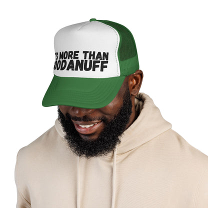 It's more than GoodaNuff Trucker Hat
