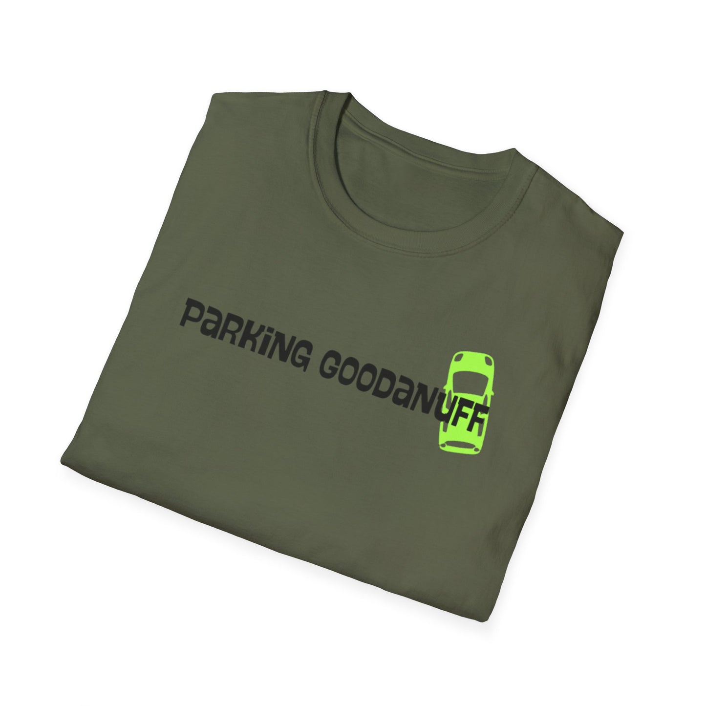 Parking…GoodaNuff Unisex Softstyle T-Shirt