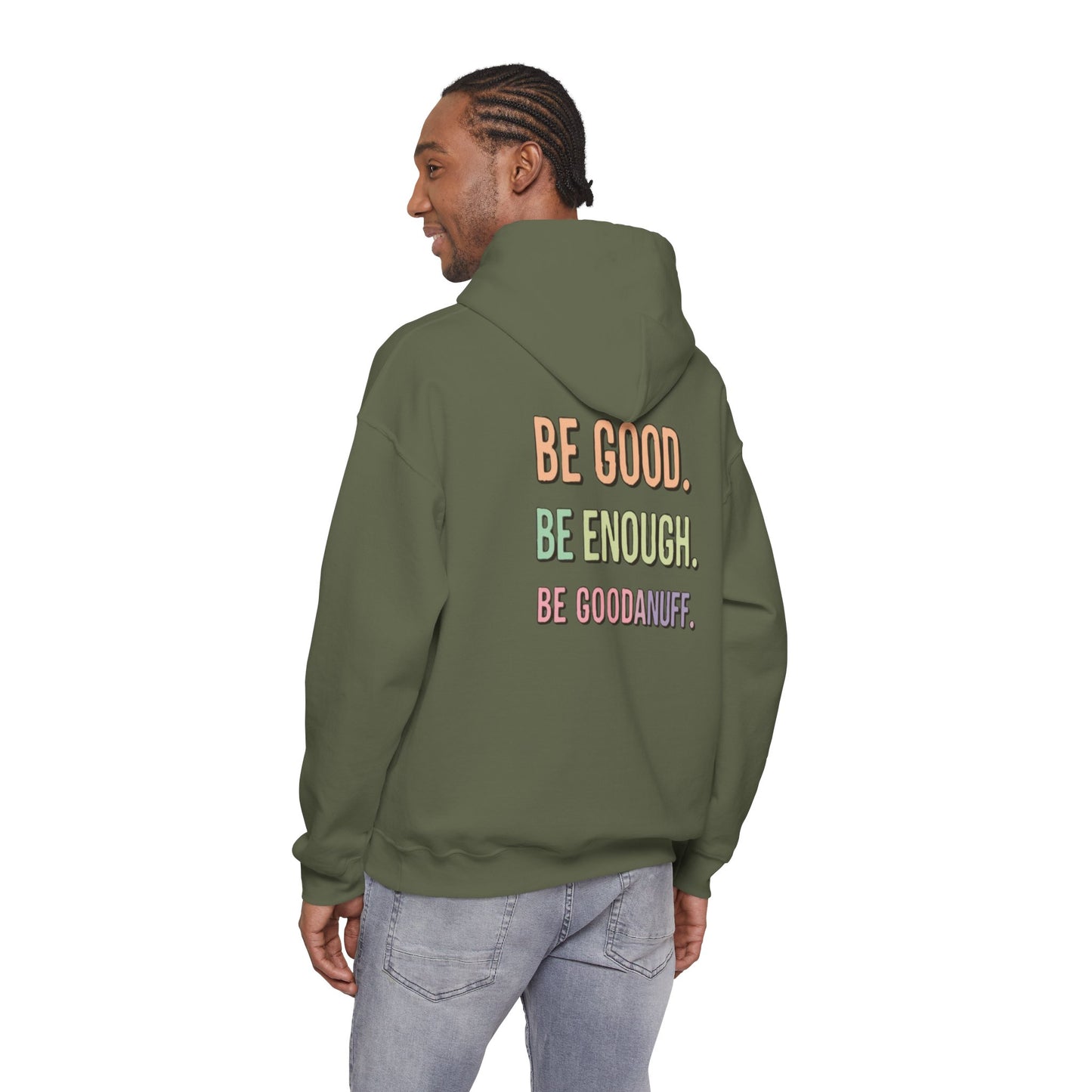 Be Good. Be Enough. Be GoodaNuff Unisex Hoodie