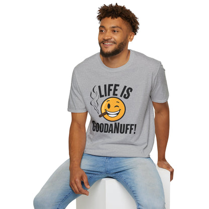 Life is GoodaNuff Unisex Softstyle T-Shirt