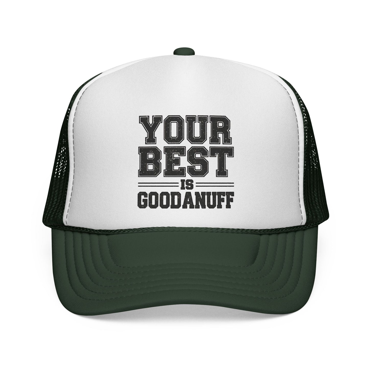 Your Best is GoodaNuff Trucker Hat