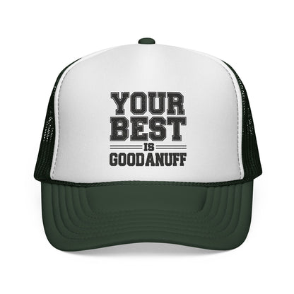Your Best is GoodaNuff Trucker Hat