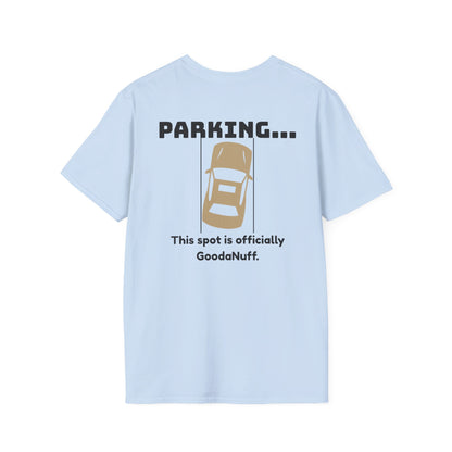 Parking...This spot is Officially GoodaNuff Unisex Softstyle T-Shirt