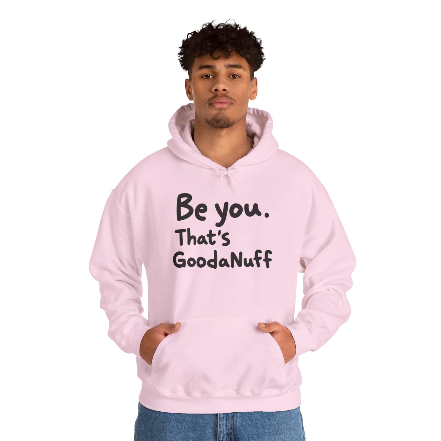 Be you. That's GoodaNuff Unisex Hoodie