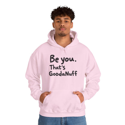 Be you. That's GoodaNuff Unisex Hoodie
