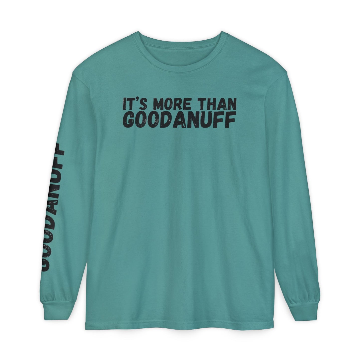 It's more than GoodaNuff Unisex Long Sleeve Tee