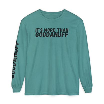 It's more than GoodaNuff Unisex Long Sleeve Tee
