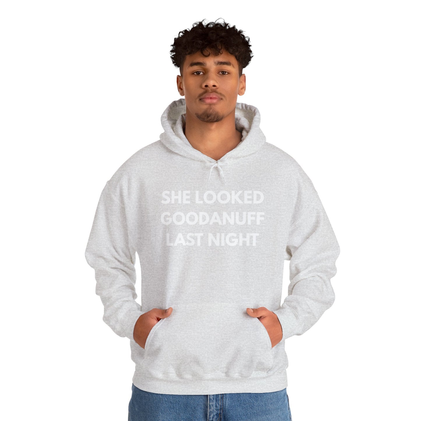She Looked GoodaNuff Last Night Unisex Hoodie