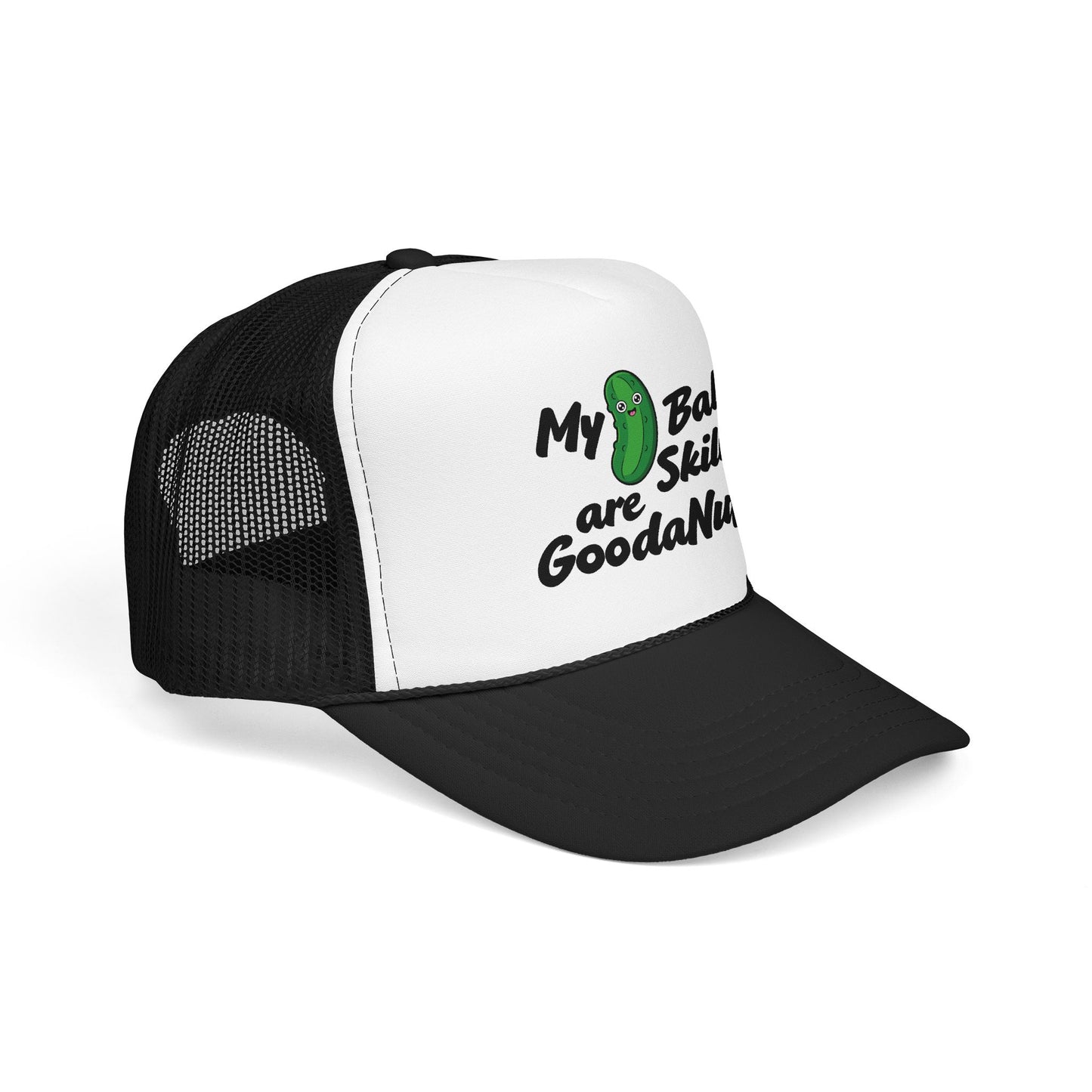 My Pickle Ball skills are GoodaNuff Truck Hat