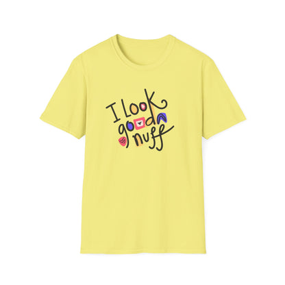 I Look GoodaNuff Unisex Softstyle T-shirt