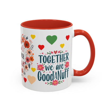 You and I Together are GoodaNuff Valentines Day Coffee Mug