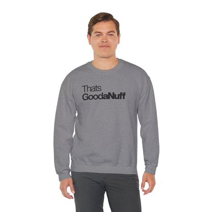 That's GoodaNuff Classic Unisex Crewneck