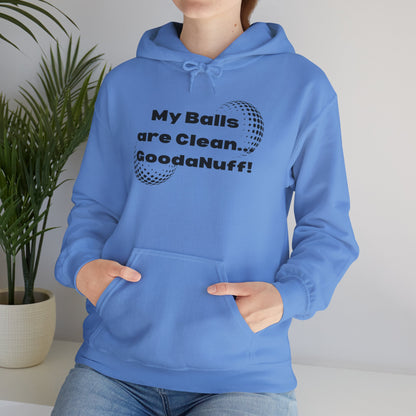 My Balls are Clean...GoodaNuff Unisex Hoodie