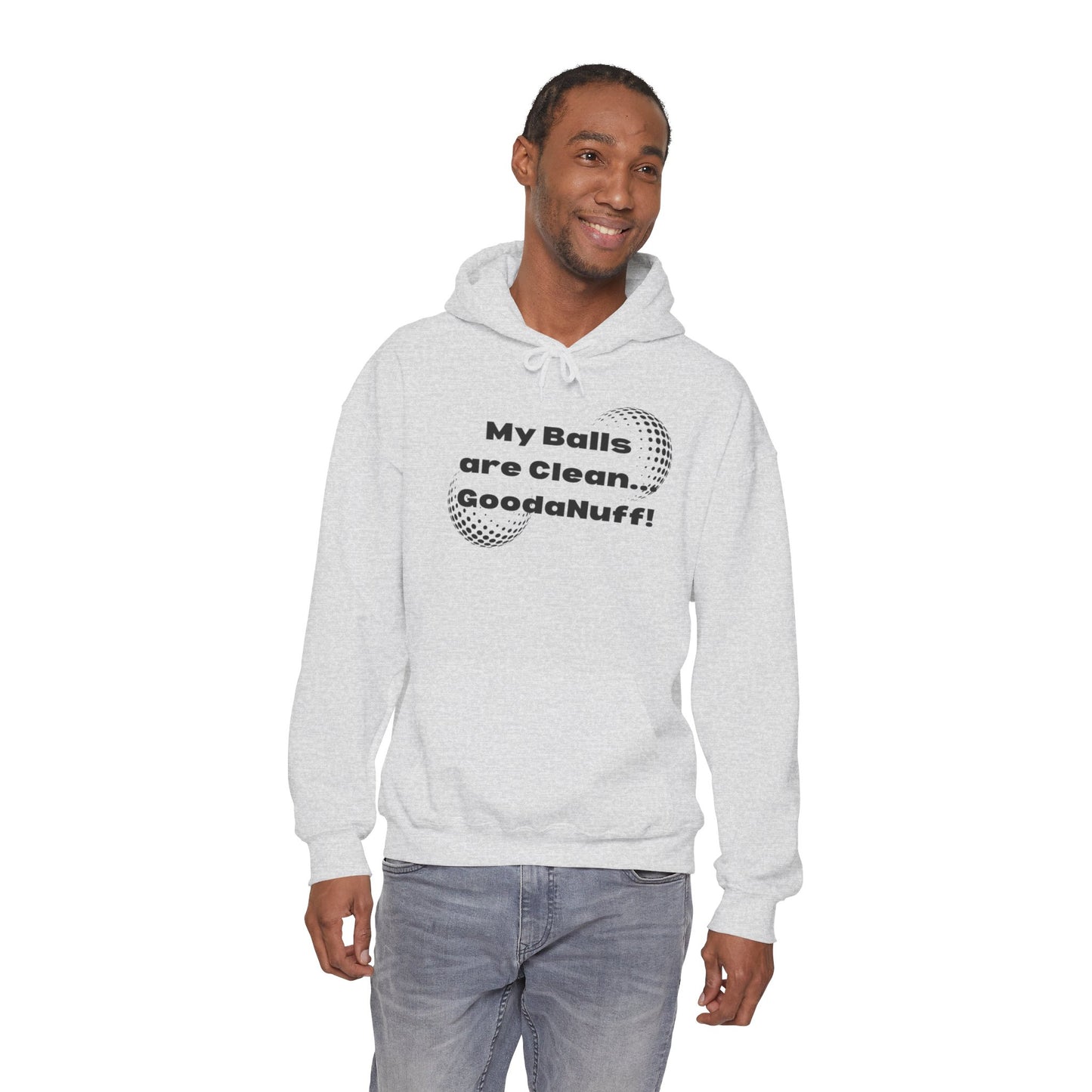 My Balls are Clean...GoodaNuff Unisex Hoodie