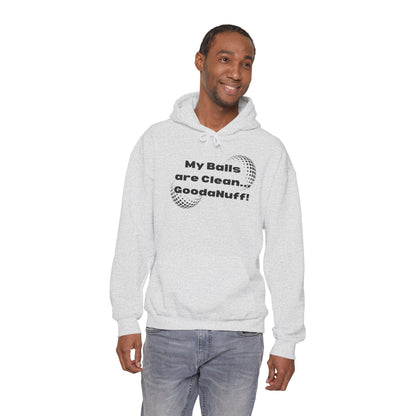 My Balls are Clean...GoodaNuff Unisex Hoodie