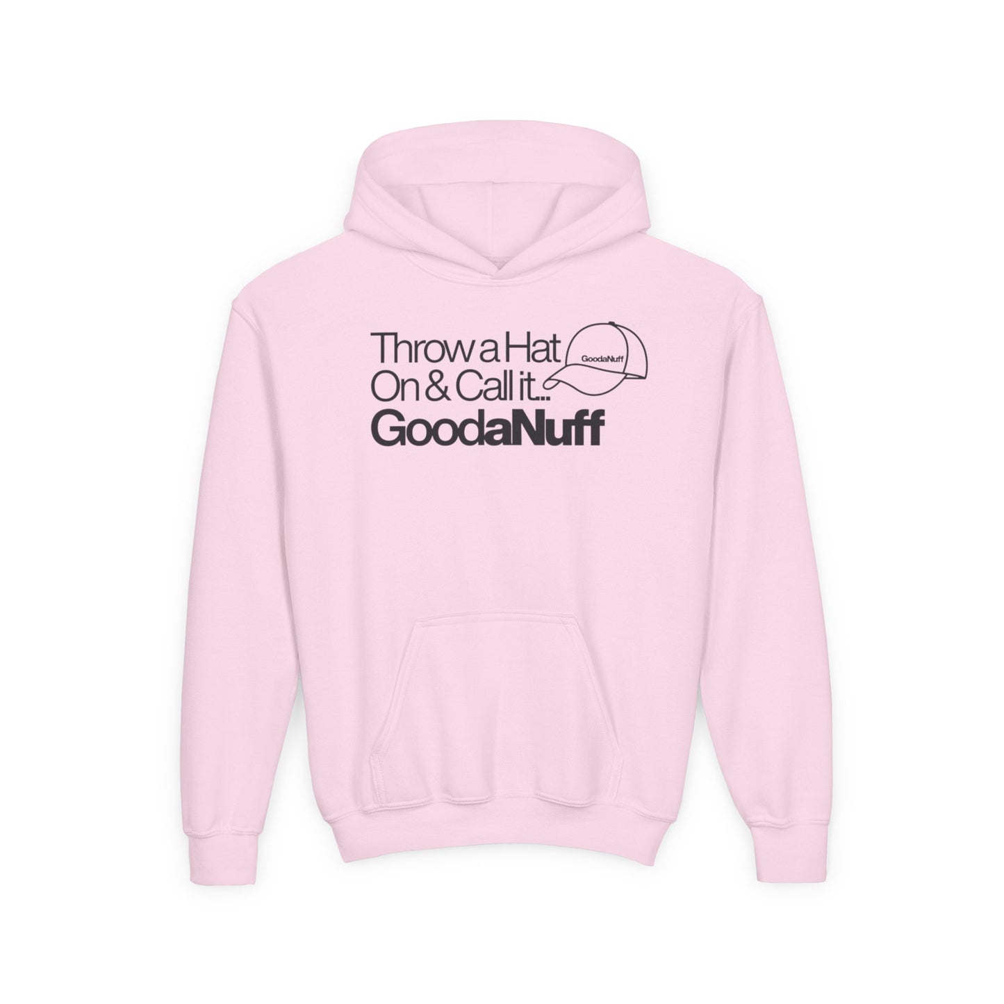Throw a Hat on & call it GoodaNuff Unisex Youth Hoodie