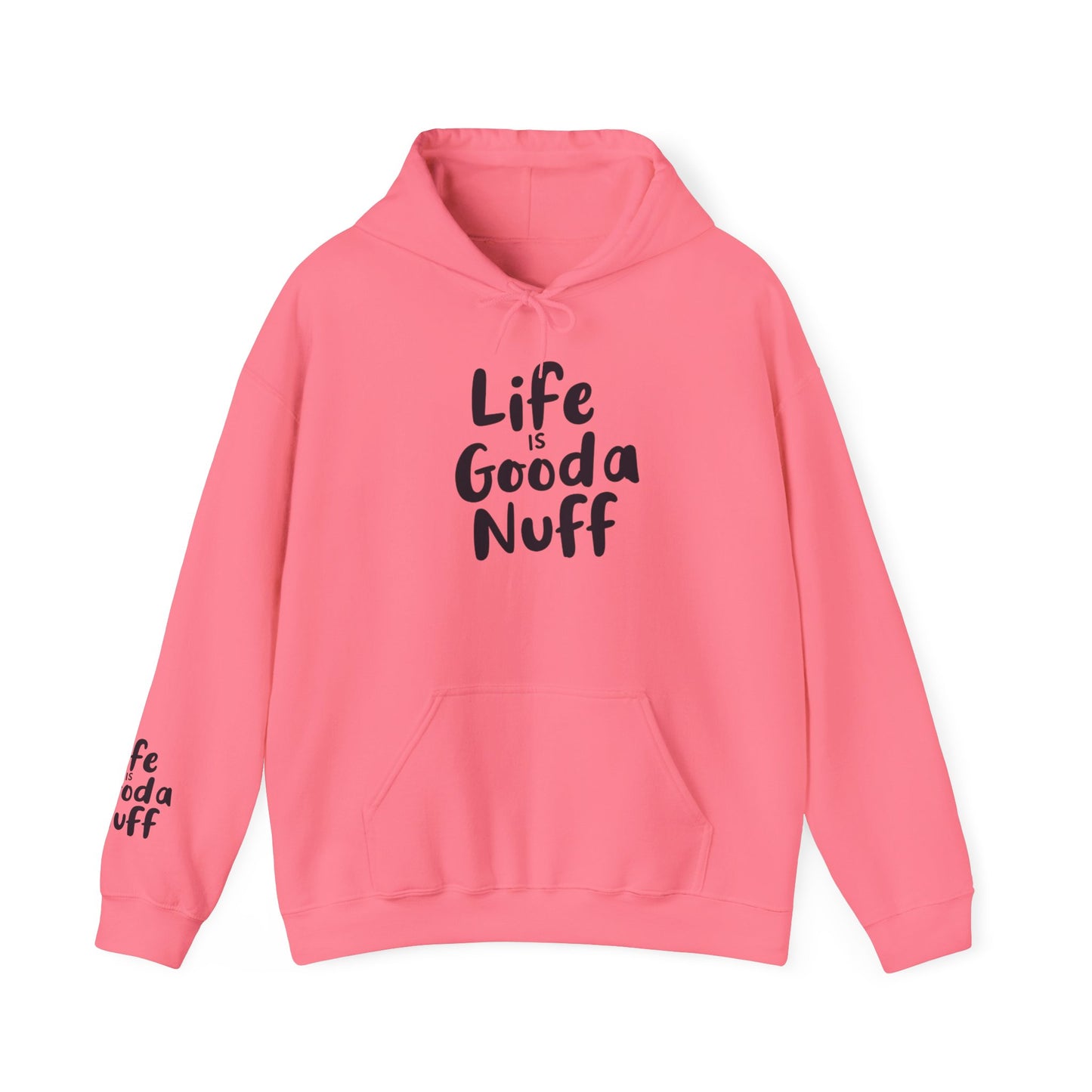 Life Is GoodaNuff Unisex Hoodie