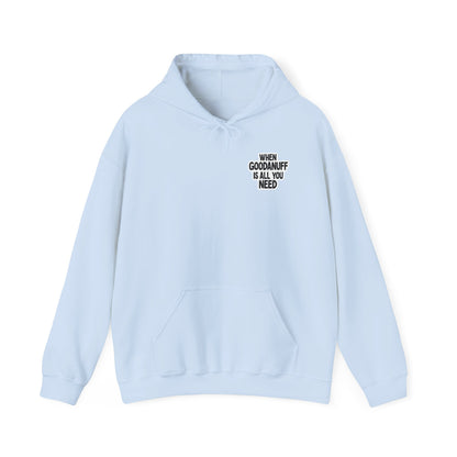 When GoodaNuff is all you Need Unisex Hoodie