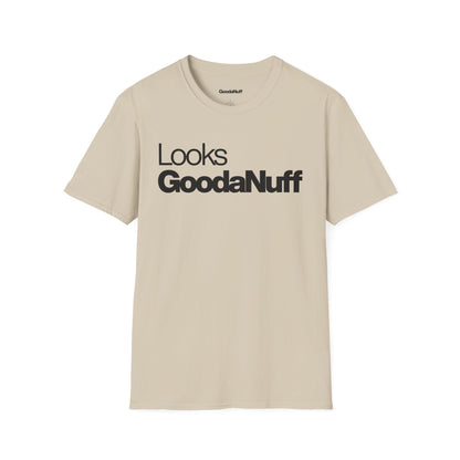 Looks GoodaNuff Unisex Classic T-Shirt