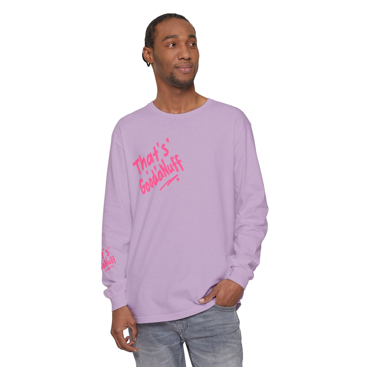 That's GoodaNuff Unisex Long Sleeve Tee