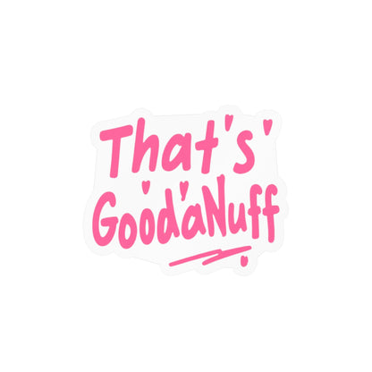 That's GoodaNuff Sticker