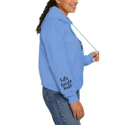 Life Is GoodaNuff Unisex Hoodie