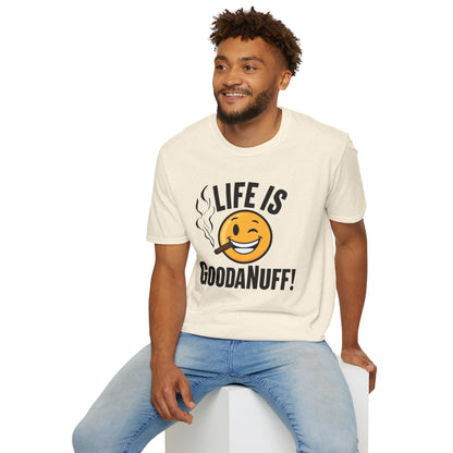 Life is GoodaNuff Unisex Softstyle T-Shirt