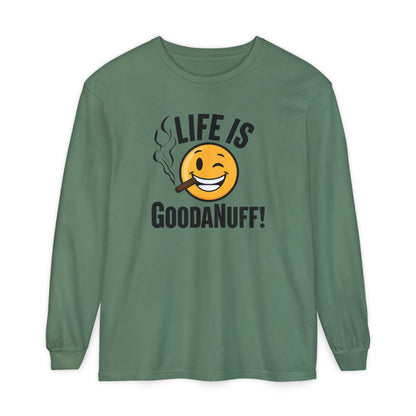 Life is GoodaNuff Unisex Long Sleeve Tee
