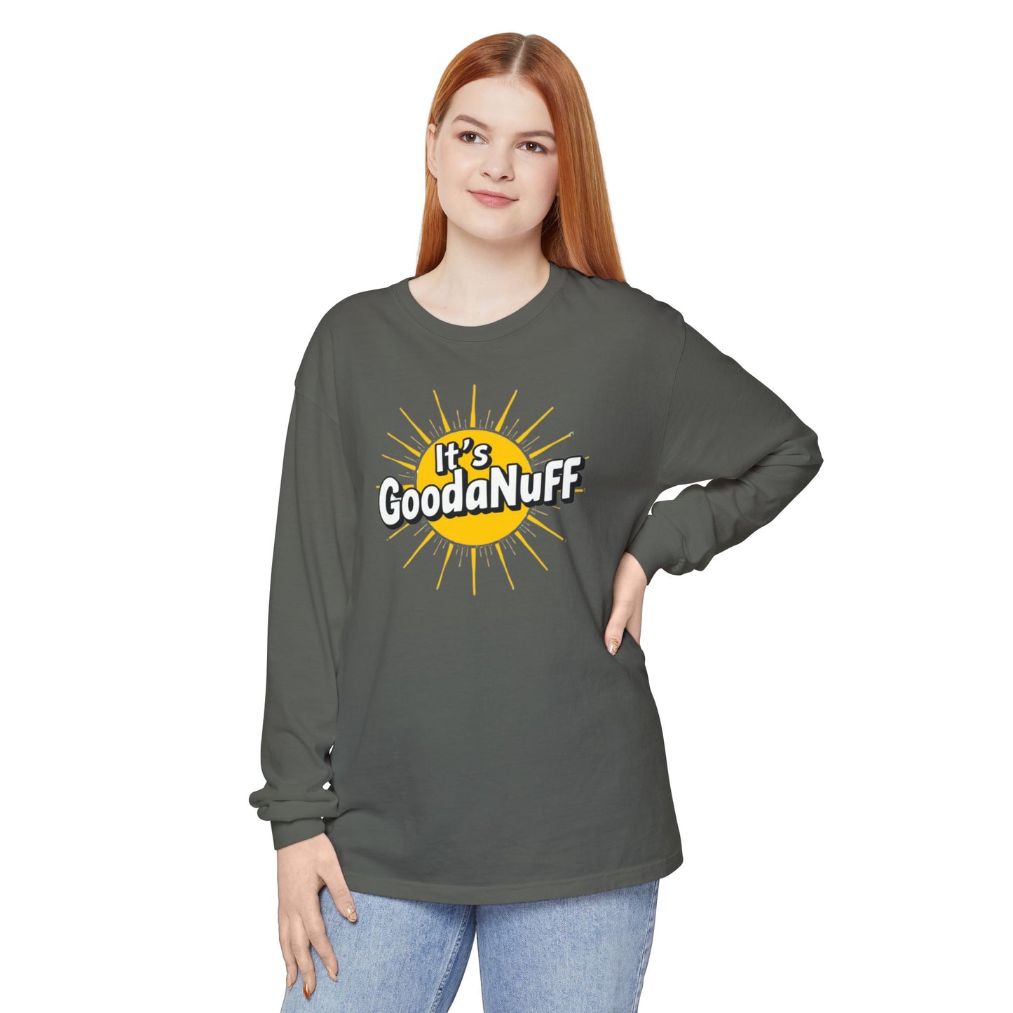 It's GoodaNuff Unisex Long Sleeve Tee