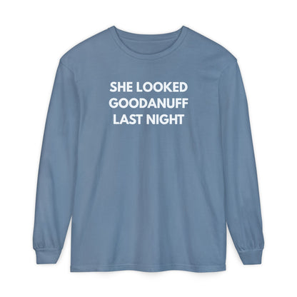 She Looked GoodaNuff Last Night-Bad News Bears- Unisex Long Sleeve Tee