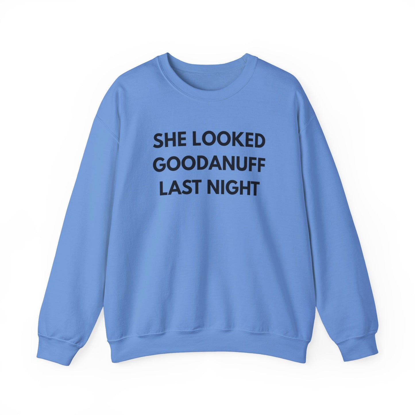 She Looked GoodaNuff Last Night Unisex Crewneck