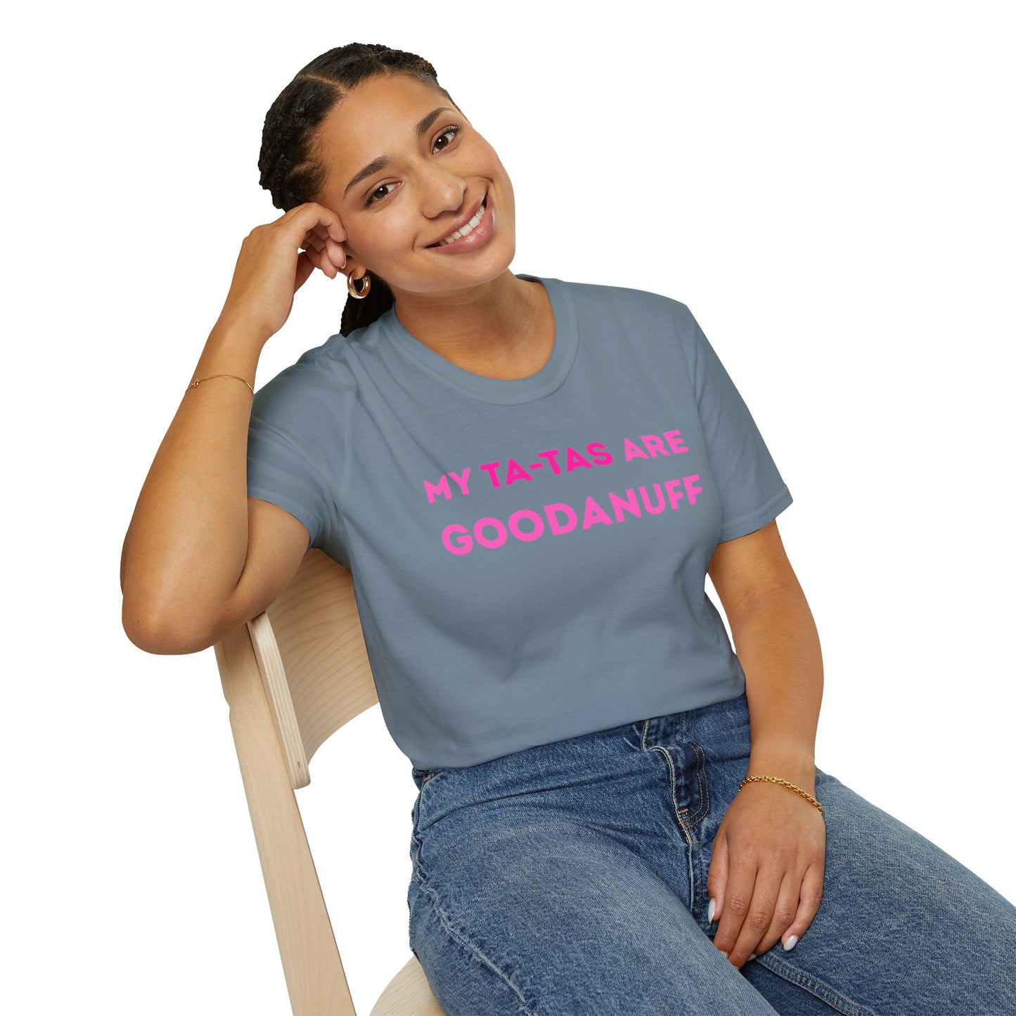 My Ta-Tas are GoodaNuff Unisex Softstyle T-Shirt