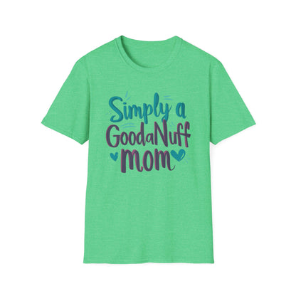 Simply a GoodaNuff Mom Unisex Softstyle T-Shirt