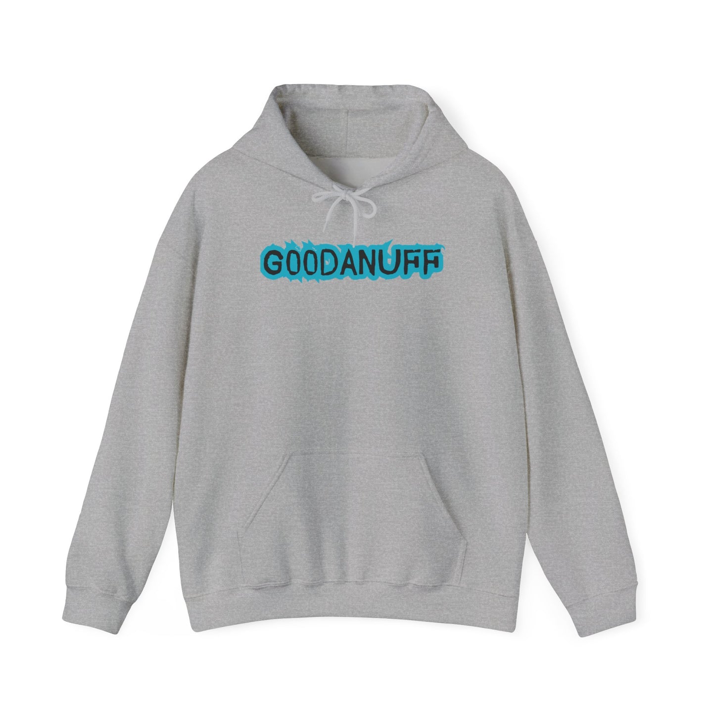 Get it. Got it. GoodaNuff Unisex Hoodie