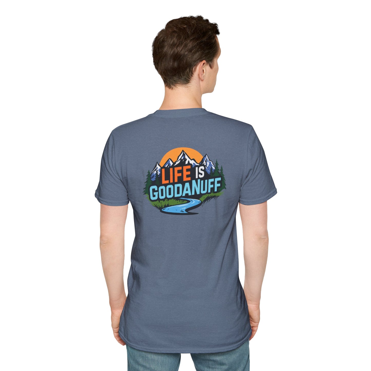 Life is GoodaNuff Unisex Softstyle T-Shirt