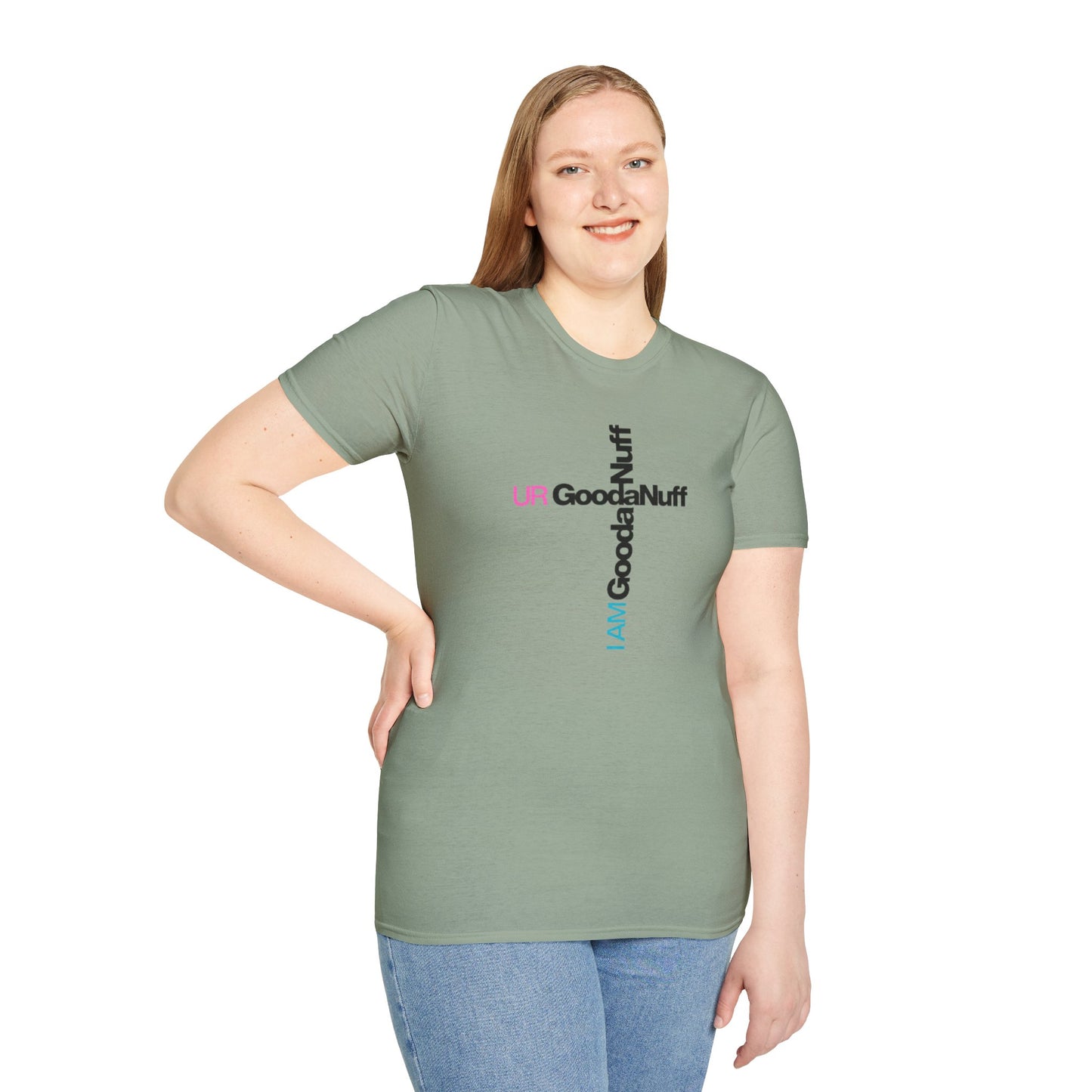 I AM GoodaNuff. UR GoodaNuff Unisex Softstyle T-Shirt