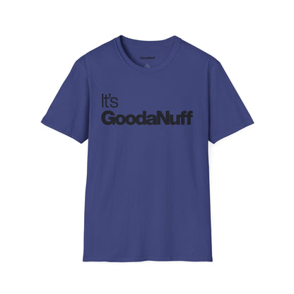 It's GoodaNuff Unisex Classic T-Shirt