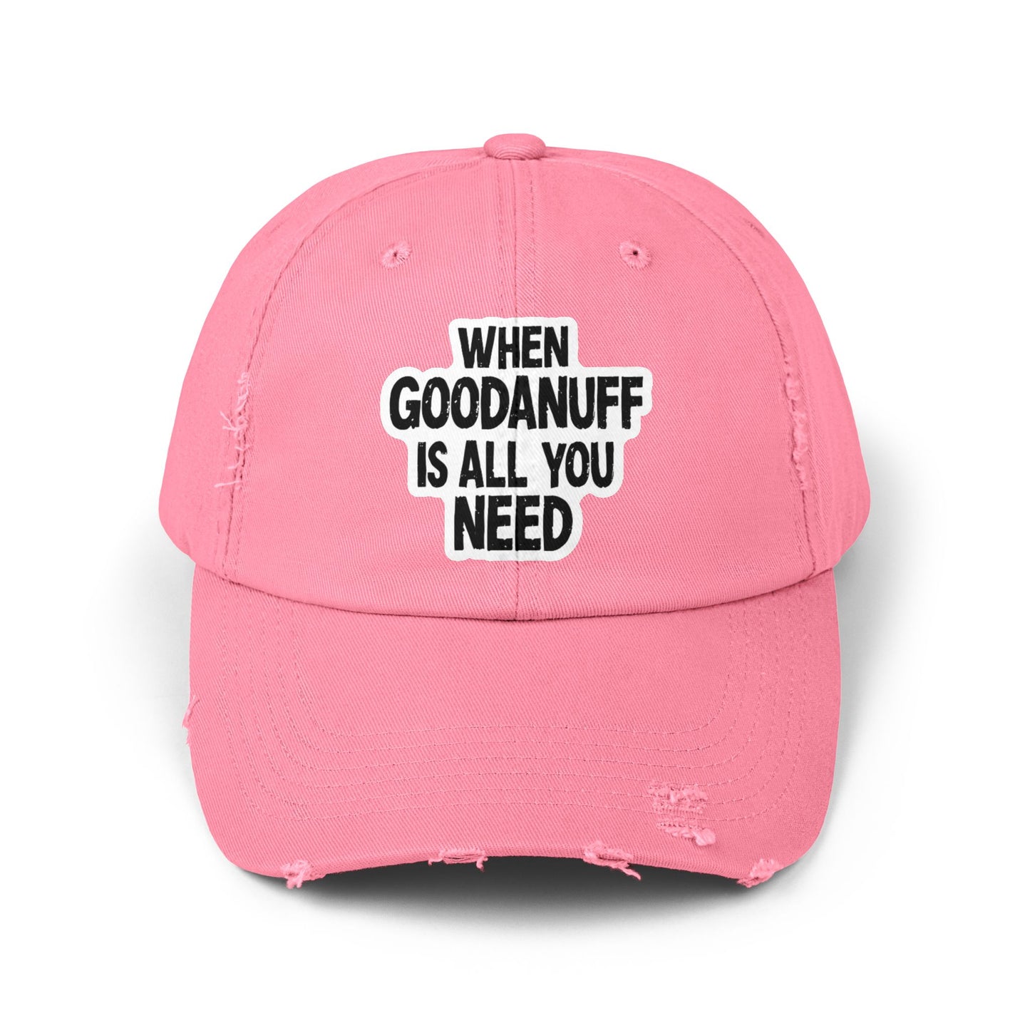 When GoodaNuff is all you Need Distressed Baseball Cap