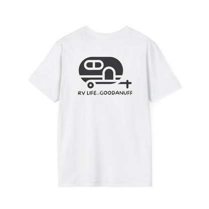 RV Life...GoodaNuff Unisex Softstyle T-Shirt