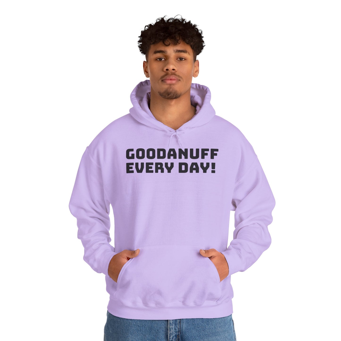 GoodaNuff Every Day! Unisex Hoodie