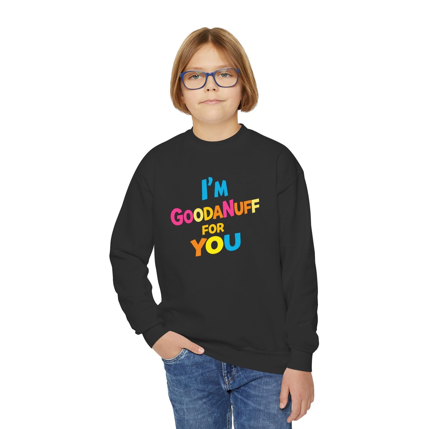 I'm GoodaNuff for you Unisex Youth Crewneck