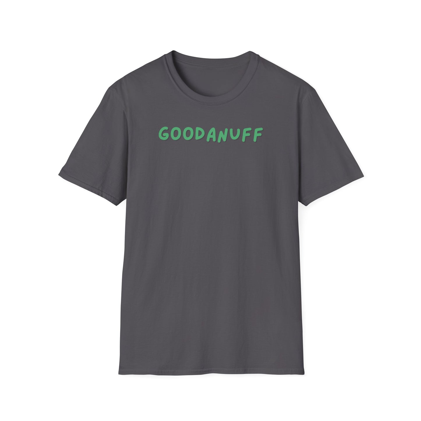 My Grades may not be Perfect...but I AM passing & that's GoodaNuff Unisex Softstyle T-Shirt