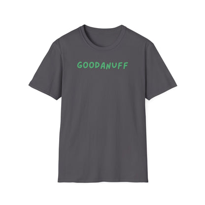 My Grades may not be Perfect...but I AM passing & that's GoodaNuff Unisex Softstyle T-Shirt