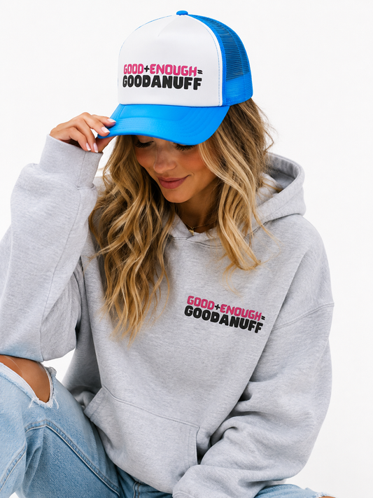 Good+Enough=GoodaNuff Trucker Hat