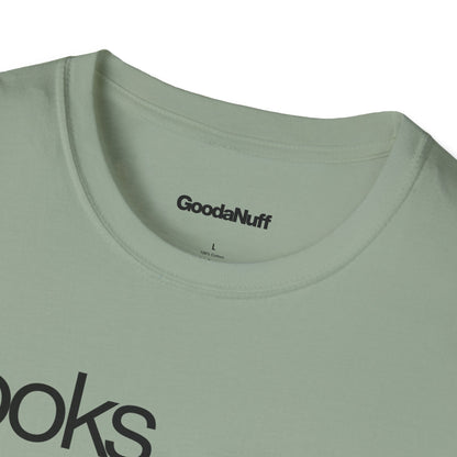 Looks GoodaNuff Unisex Classic T-Shirt