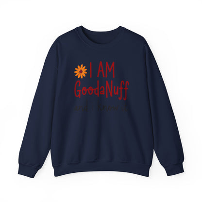 I Am GoodaNuff and I know it Unisex Crewneck